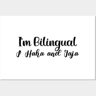 I'm Bilingual i haha and jaja Posters and Art